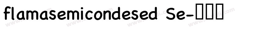 flamasemicondesed Se字体转换